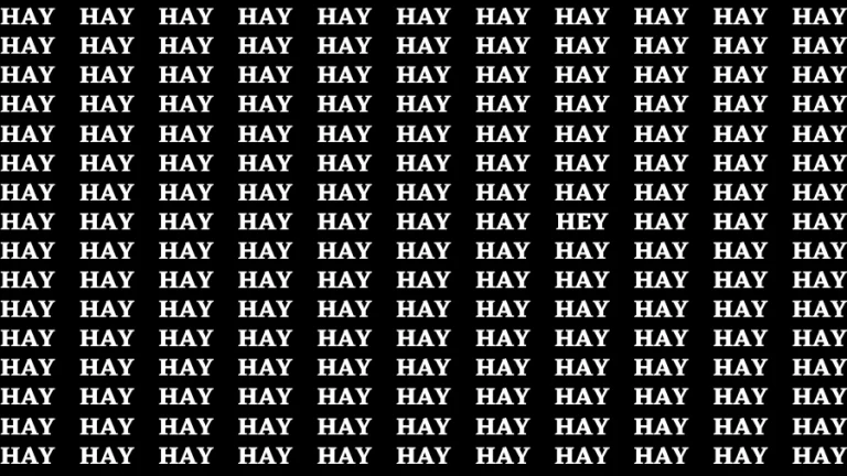 Observation Find it Out: If you have Eagle Eyes Find the Word Hey in 12 Secs