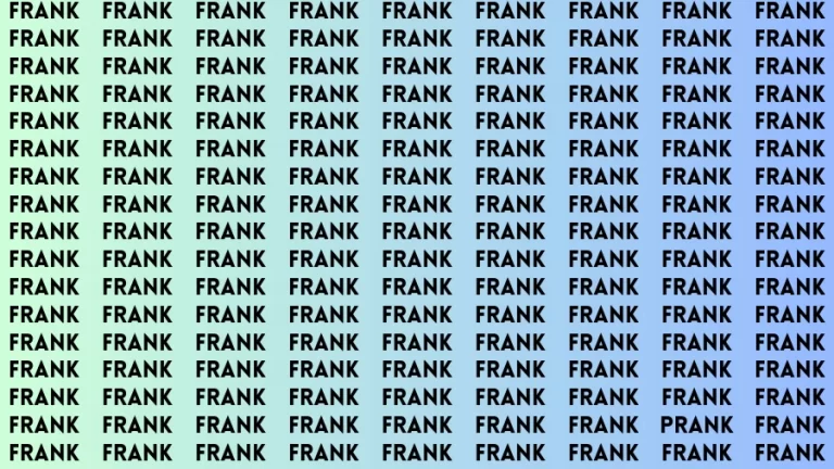 Observation Brain Challenge: If you have Hawk Eyes Find the word Prank among Frank in 18 Secs