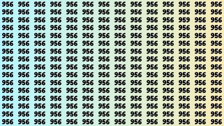 Observation Visual Test: If you have Eagle Eyes Find the number 959 among 956 in 12 Secs