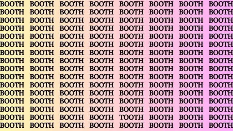 Observation Brain Challenge: If you have Sharp Eyes Find the Word Tooth among Booth in 12 Secs