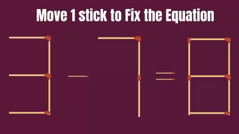Brain Teaser IQ Test: 3-7=8 Matchstick Puzzle Only Genius Mind Can Solve