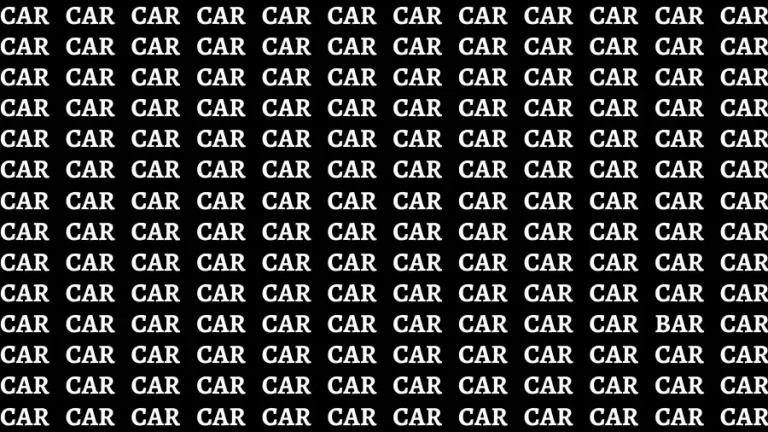 Brain Test: If you have 50/50 Vision Find the word Bar among Car in 18 Secs