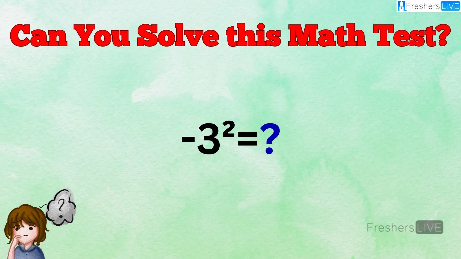 Can You Solve this Math Problem? Equate -3²=?