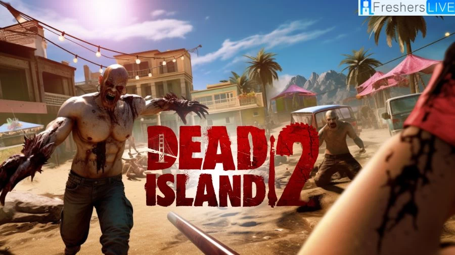 Dead Island 2 Update 1.05 patch notes and Updates
