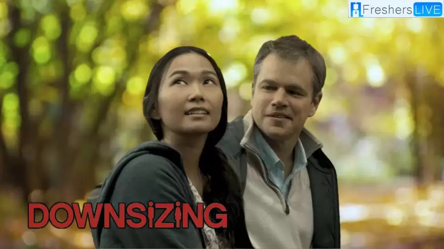 Downsizing Movie Explained Explained, Where Can I Watch Downsizing Movie? Is Downsizing on Netflix?