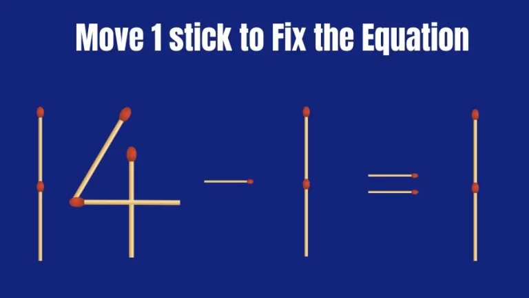 Matchstick Riddle: 14-1=1 Fix The Equation By Moving 1 Stick | Matchstick Puzzle