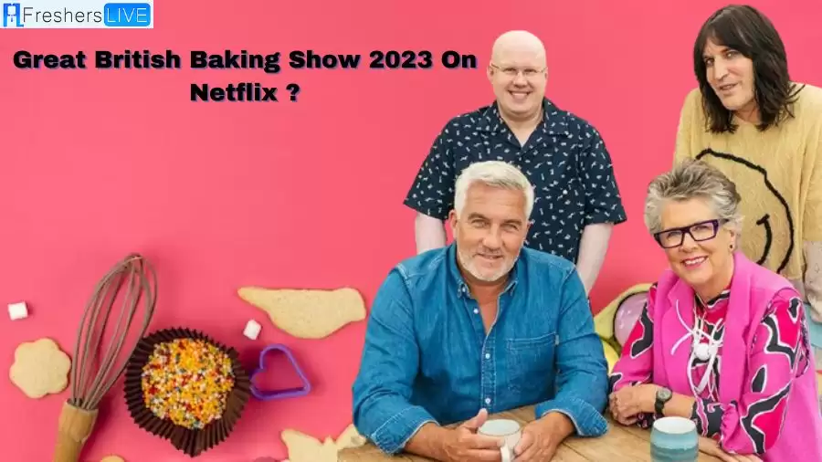 When will Great British Baking Show 2023 be on Netflix? Great British Baking Show 2023 Netflix Release Date