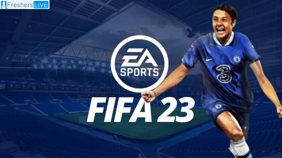 Why is FIFA 23 Store Not Working? How to Fix FIFA 23 Store Not Working?