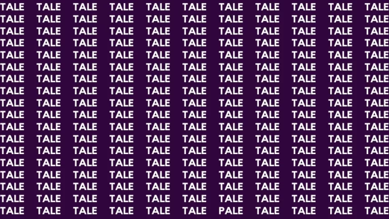 Observation Brain Test: If you have Hawk Eyes Find the word Pale among Tale in 15 Secs