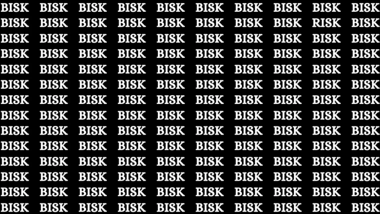 Observation Brain Challenge: If you have Eagle Eyes Find the word Risk among Bisk in 15 Secs