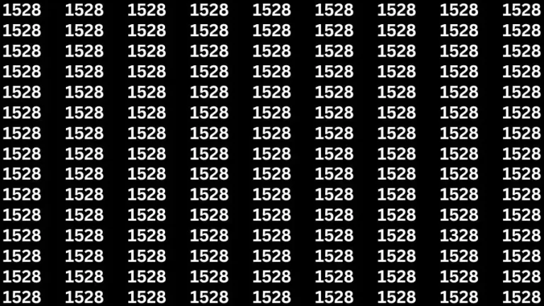 Brain Test: If you have Eagle Eyes Find the Number 1328 among 1528 in 15 Secs