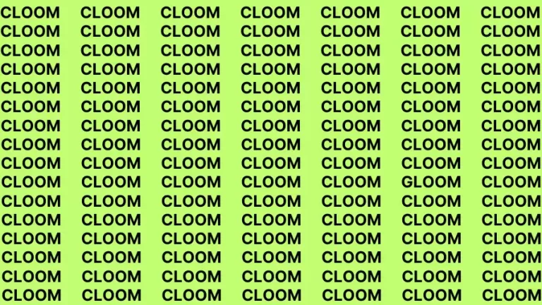 Observation Brain Challenge: If you have Hawk Eyes Find the word Gloom among Cloom in 18 Secs