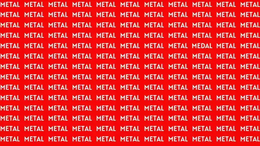 Observation Skill Test: If you have Sharp Eyes Find the word Medal among Metal in 20 Secs