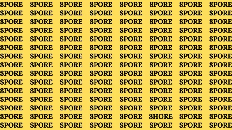 Observation Brain Test: If you have Eagle Eyes Find the word Shore among Spore in 15 Secs