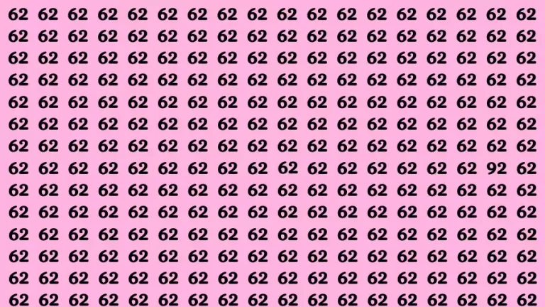 Observation Brain Test: If you have 50/50 Vision Find the Number 92 among 62 in 15 Secs