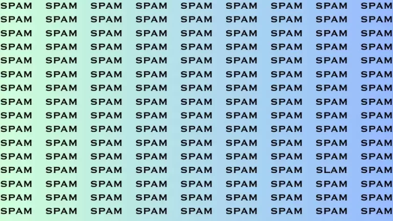 Brain Test: If you have Hawk Eyes Find the Word Slam among Spam in 15 Secs