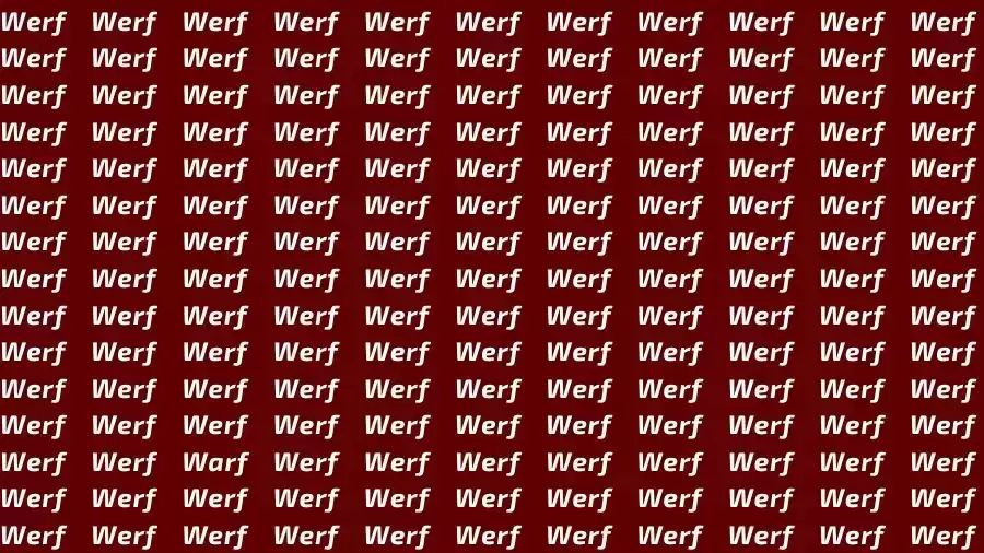 Optical Illusion Brain Teaser: If you have Sharp Eyes find the word Warf among Werf in 12 Secs