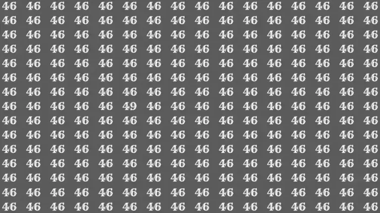 Observation Skills Test: If you have Eagle Eyes Find the number 49 among 46 in 6 Seconds?