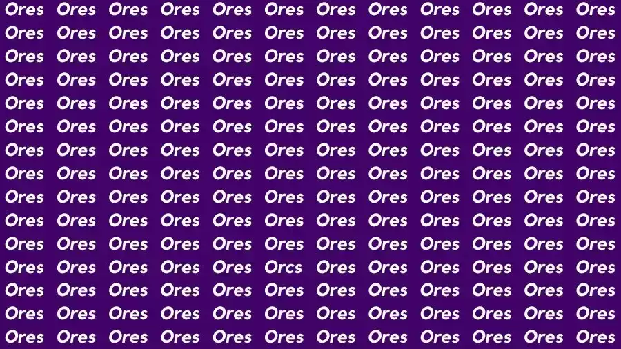 Observation Skill Test: If you have 50/50 Vision find the Word Orcs among Ores in 10 Secs