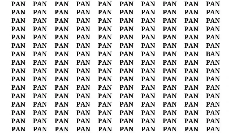 Observation Find It Out: If you have Hawk Eyes Find the word Ban among Pan in 15 Secs