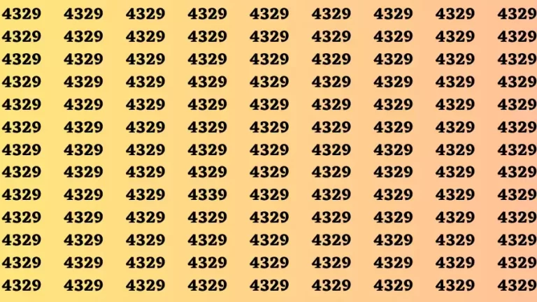 Observation Brain Test: If you have Sharp Eyes Find the number 4339 among 4329 in 20 Secs