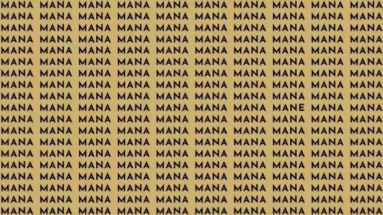 Optical Illusion Brain Test: If you have Sharp Eyes find the Word Mane among Mana in 12 Secs