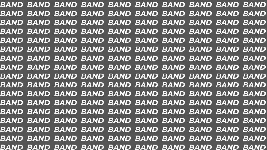 Observation Skill Test: If you have Eagle Eyes find the Word Bang among Band in 10 Secs