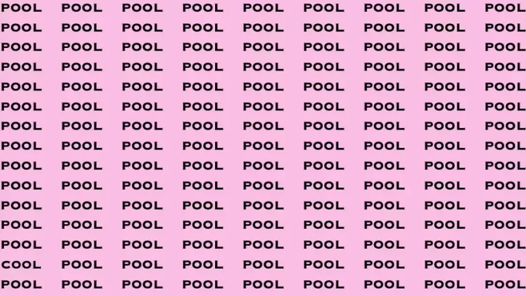 Observation Brain Challenge: If you have Hawk Eyes Find the Word cool among Pool in 15 Secs