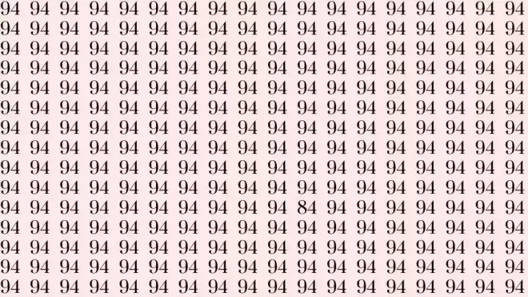 Observation Skills Test: If you have Sharp Eyes Find the number 84 among 94 in 18 Seconds?