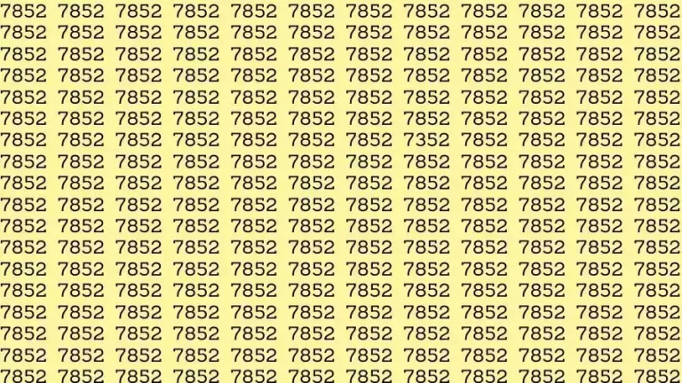 Observation Skills Test: If you have Eagle Eyes Find the number 7352 among 7852 in 15 Seconds?