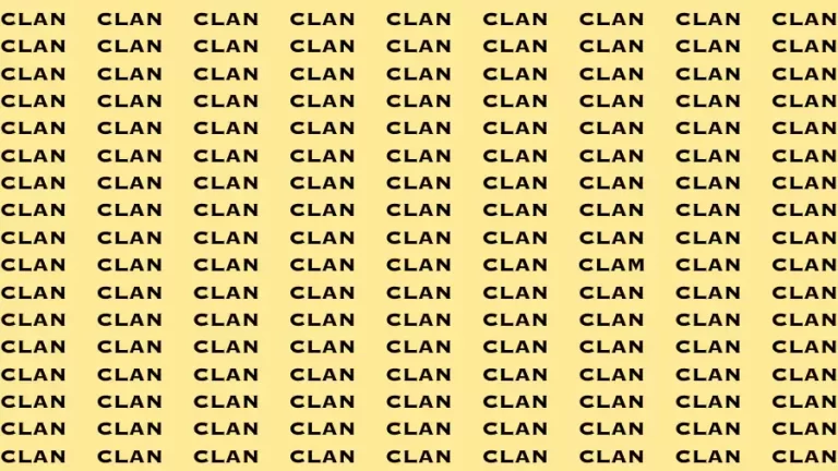 Observation Brain Test: If you have Eagle Eyes Find the word Clam among Clan in 15 Secs