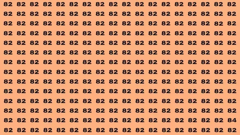 Brain Test: If you have Eagle Eyes Find the Number 84 among 82 in 15 Secs