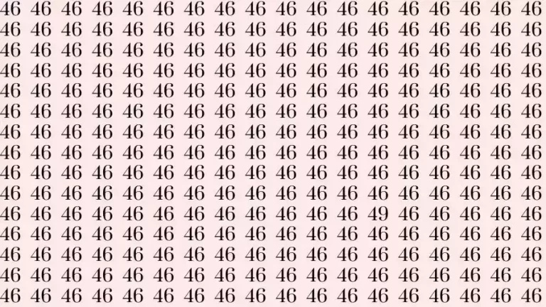 Optical Illusion Brain Test: If you have Eagle Eyes Find the number 49 among 46 in 12 Seconds?