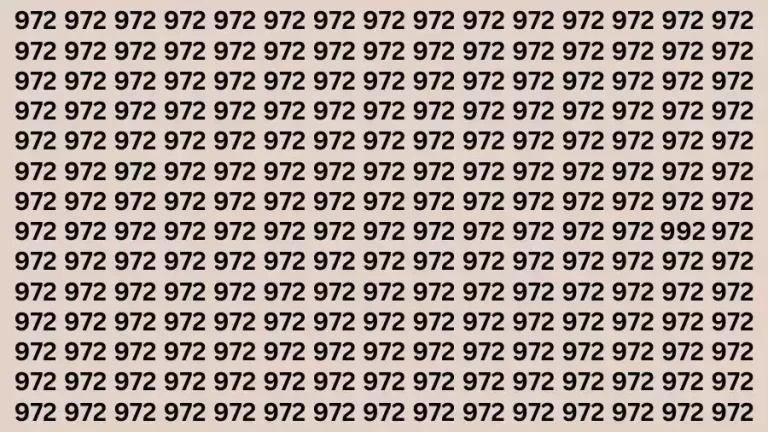 Observation Brain Test: If you have Sharp Eyes Find the Number 992 among 972 in 10 Secs