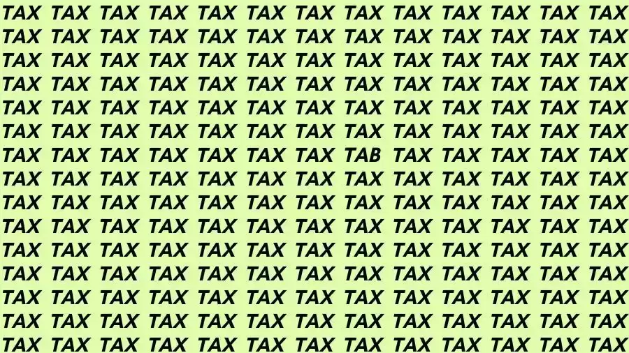 Observation Skills Test: If you have Sharp Eyes find the Word Tab among Tax in 15 Secs