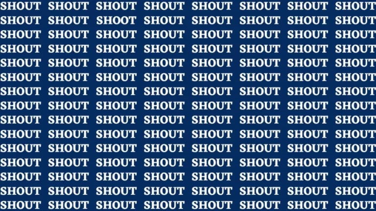 Brain Test: If you have Eagle Eyes Find the word Shoot among Shout In 18 Secs