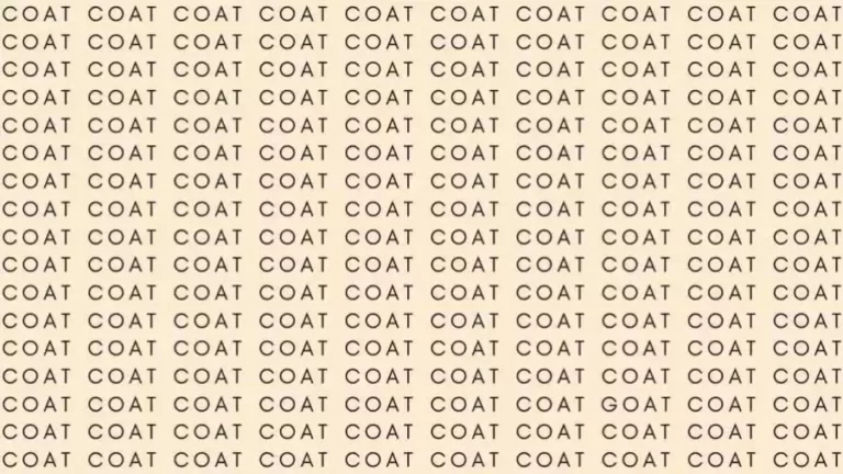 Optical Illusion Challenge: If you have Eagle Eyes find the Word Goat among Coat in 05 Secs