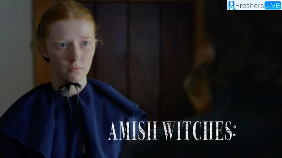 Amish Witches Ending Explained, Plot, Cast, Trailer, and More