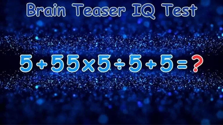 Brain Teaser IQ Test: Equate 5+55×5÷5+5