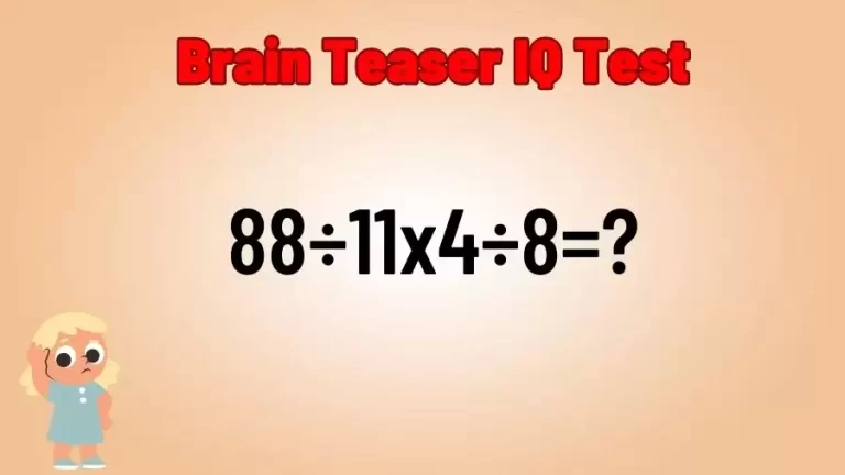 Brain Teaser IQ Test: Equate 88÷11×4÷8