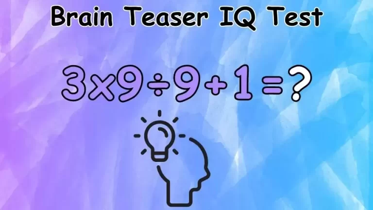 Brain Teaser IQ Test: Solve 3×9÷9+1