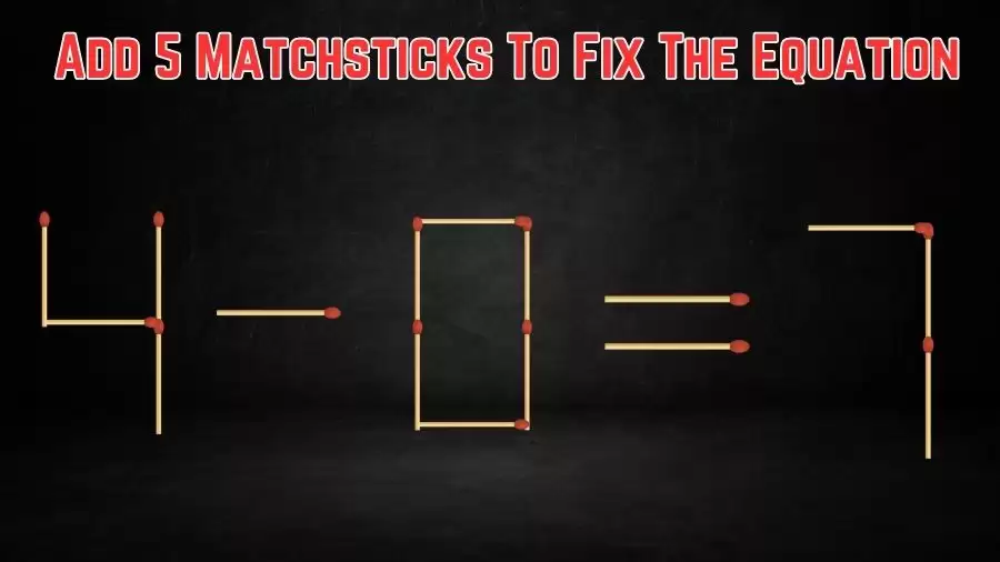 Brain Teaser Math Puzzle: Add 5 Matchsticks To Fix The Equation