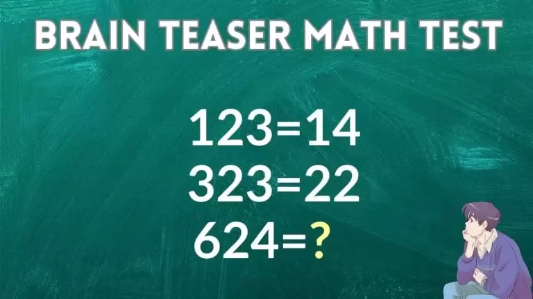 Brain Teaser Math Test: If 123=14, 323=22, 624=?