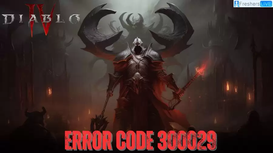 Diablo 4 Error Code 300029, How to Fix Diablo 4 Error Code 300029?