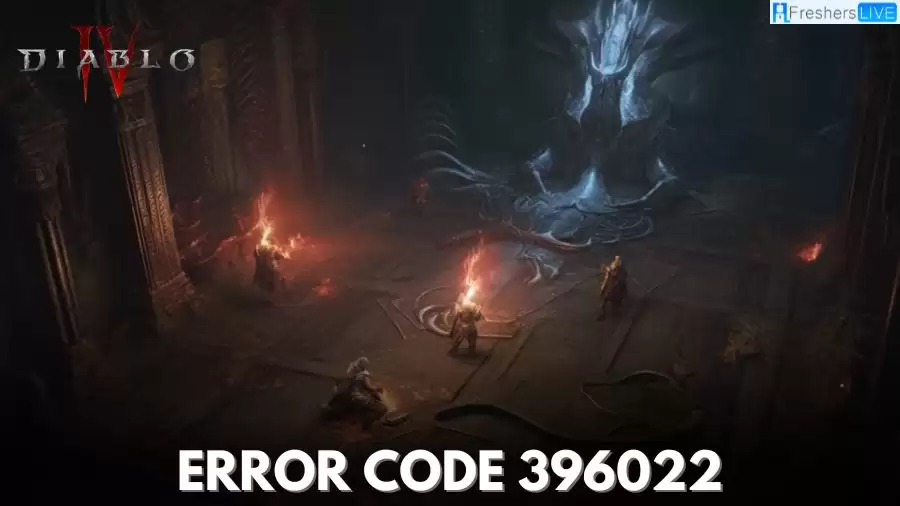  Diablo 4 Error Code 396022, How to Fix Diablo 4 Error Code 396022?