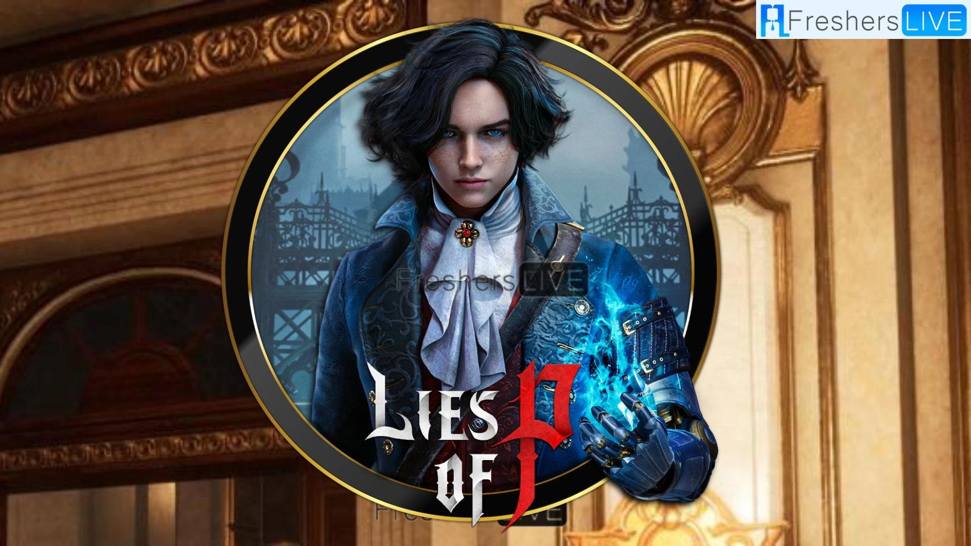 Lies of P All Record Locations, Lies of P Gameplay, Plot and More