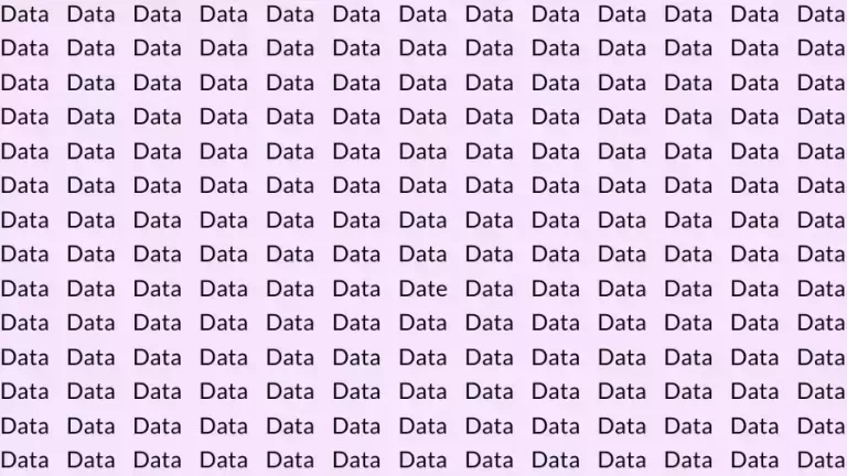 Optical Illusion Brain Teaser: If you have Eagle Eyes find the Word Date among Data in 12 Secs