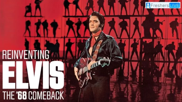 Reinventing Elvis the ’68 Comeback 2023 Ending Explained, Cast, Plot and More