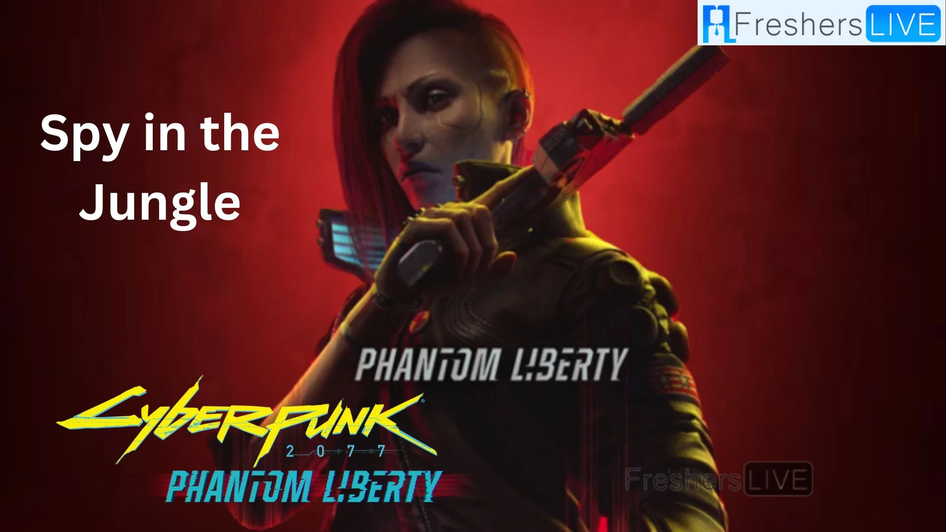 Spy in the Jungle Cyberpunk 2077 Phantom Liberty