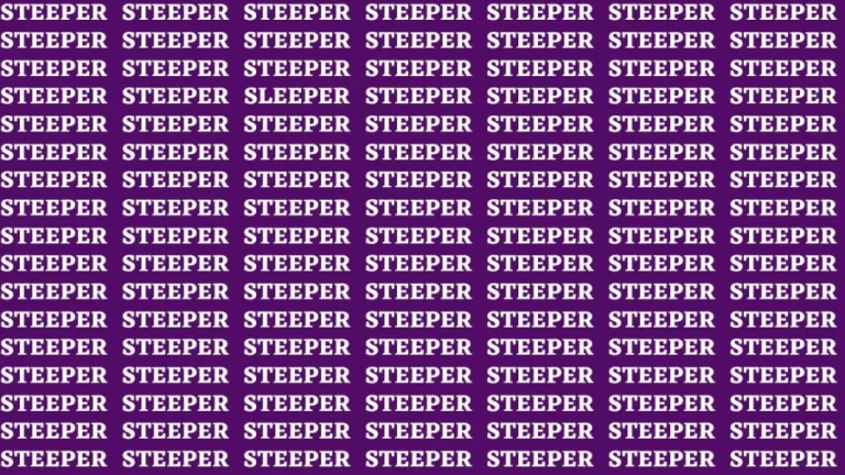 Observation Brain Test: If you have Eagle Eyes Find the word Sleeper among Steeper in 18 Secs